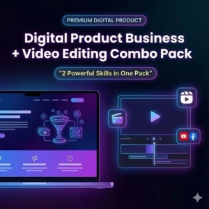 Digital Product Business + Video Editing Combo Pack