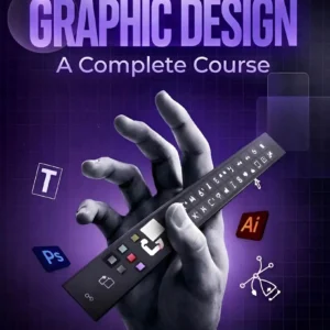 Graphic Design - A Complete Course