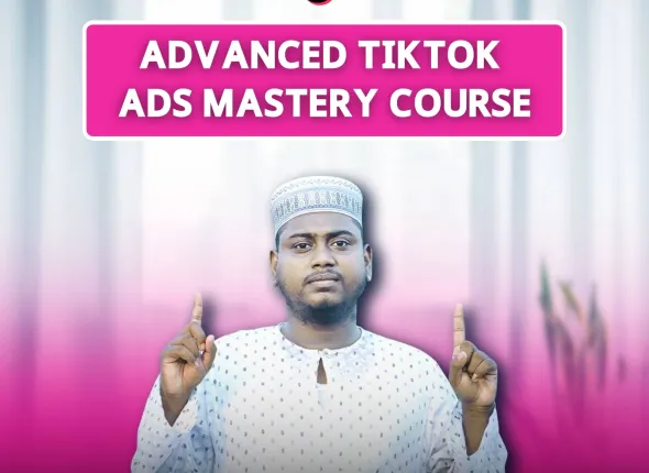 Advanced TikTok Ads Mastery Course